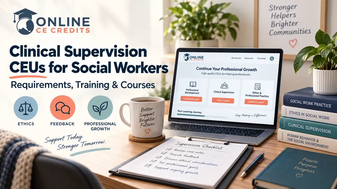 Unlock Professional Growth in Social Work with Targeted Supervision CEUs