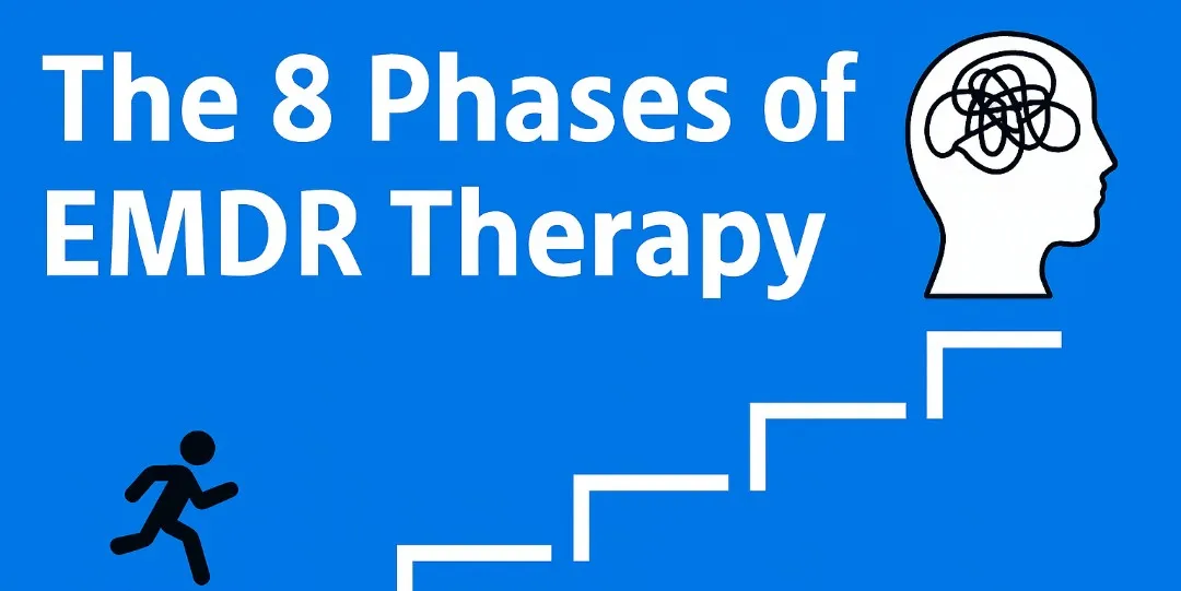 The 8 Phases of EMDR Therapy: A Clinician’s Guide
