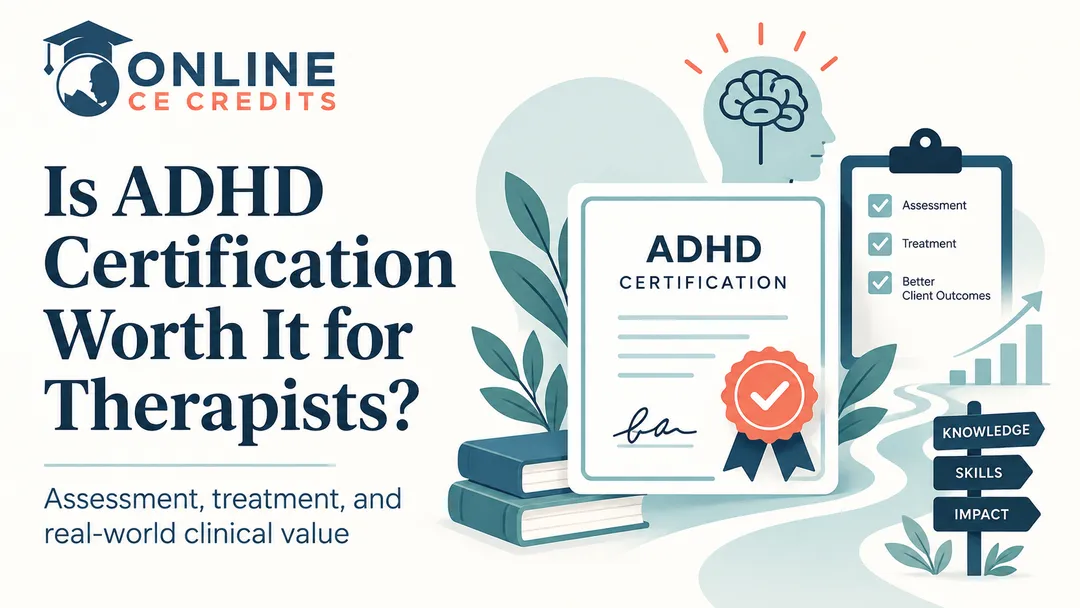 Is ADHD Certification Worth It?